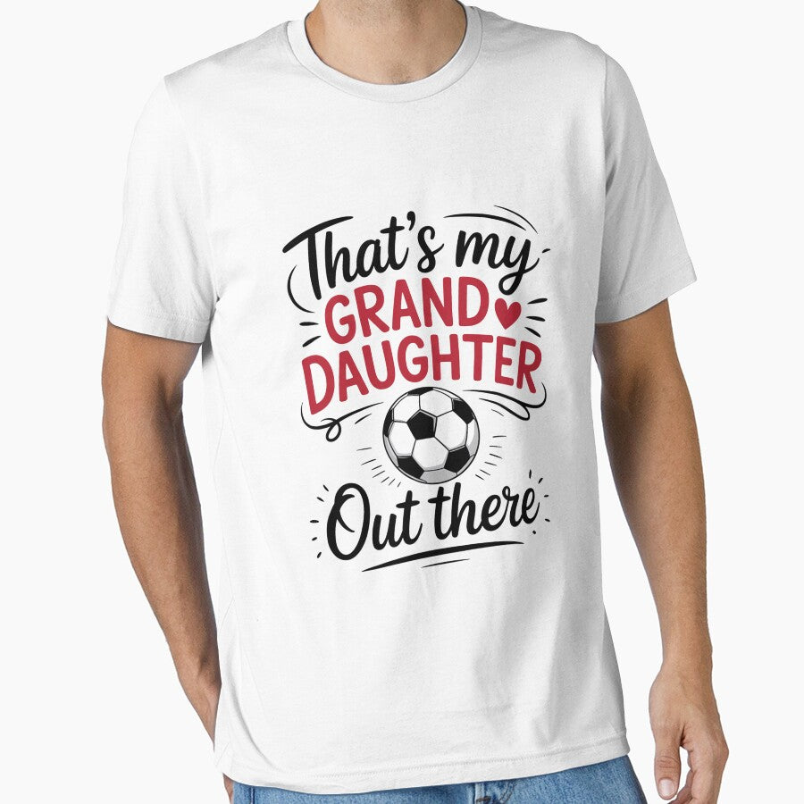 That's My Granddaughter Out There Soccer Grandma Grandpa by Dakarothill