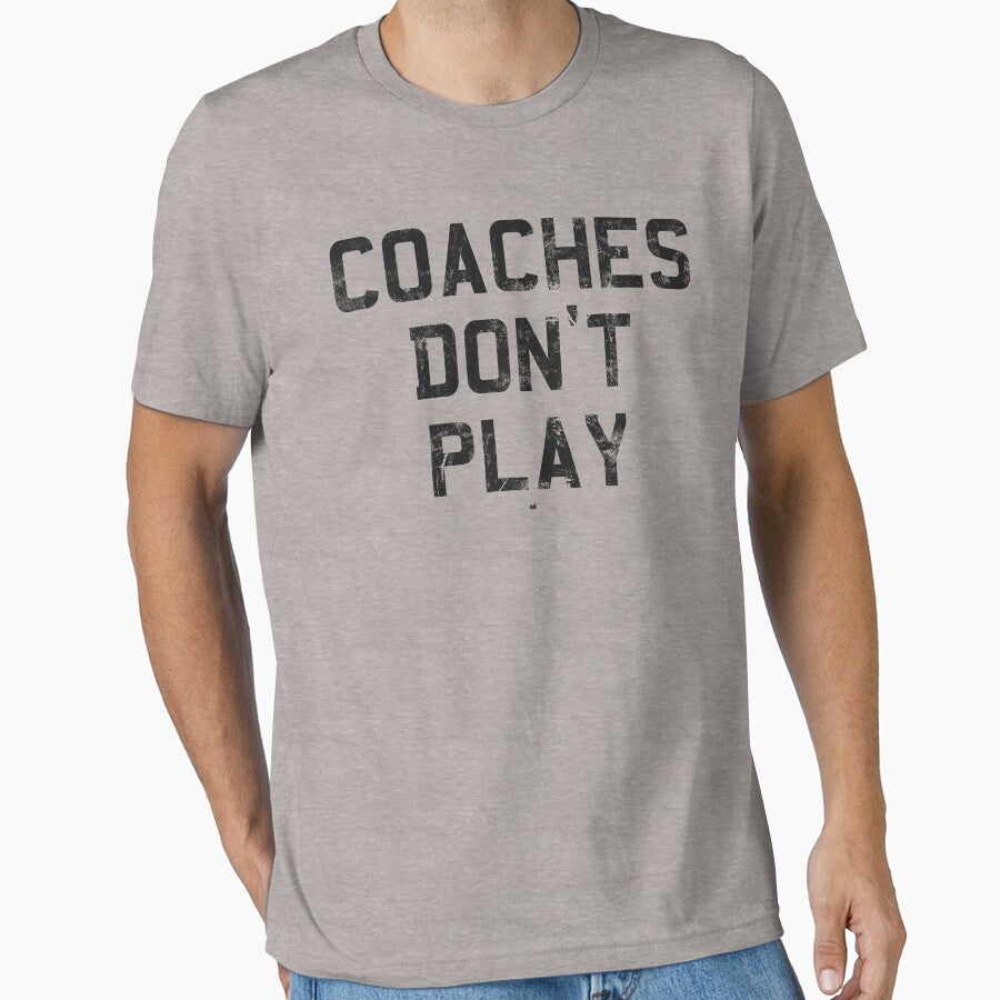 Coaches Don't Play by m. i.
