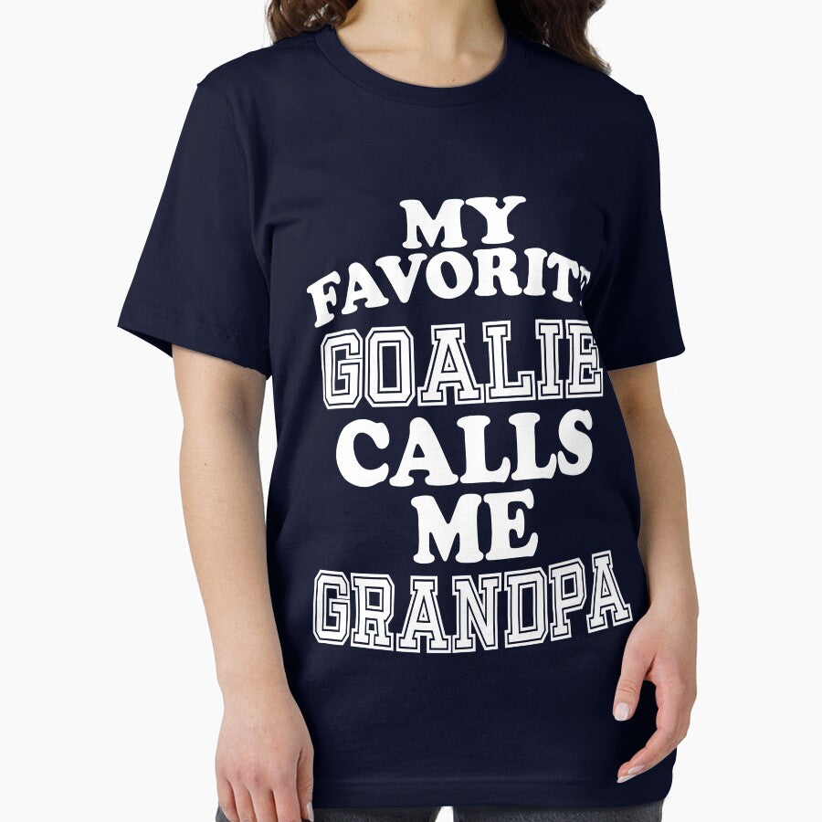 My Favorite Goalie Calls Me Grandpa Grand Father Soccer Hockey Sport T-Shirt Cute Funny Gift For Grand Parents Grandparents Day Color T Shirt by arcadetoystore