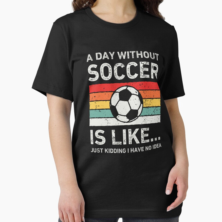Funny Retro A Day Without Soccer by WhistleCloset