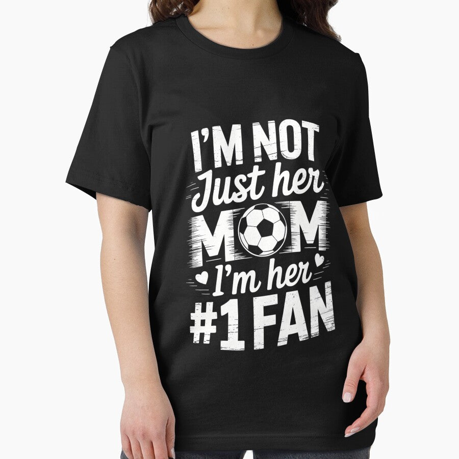 Not Just her Mom I'm her Number One Fan Soccer Mother's Day by DentistLegal