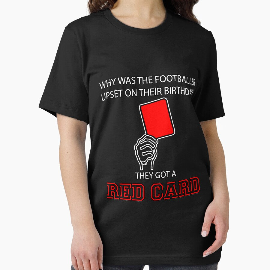 Why Was The Footballer Upset On Their Birthday? They Got A Red Card Styled Quotation Graphic Text Letter Art Humor by DoctorParanoid