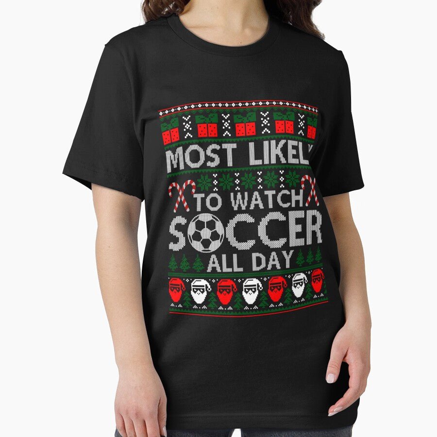 Most Likely To Watch Soccer All Day Ugly Christmas Sweater by maryettapate