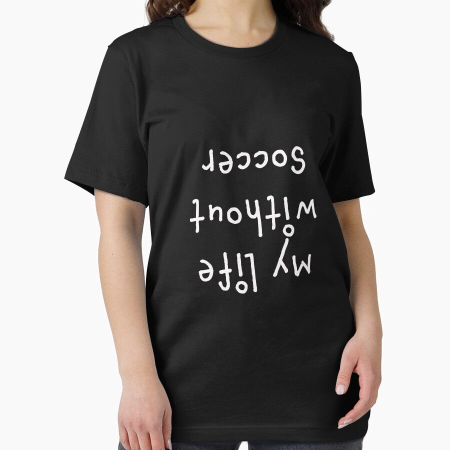 Funny Boys & Girls Soccer Gift My Life Without Soccer is Upside Down by LGamble12345