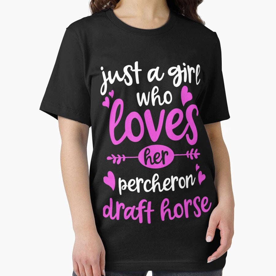 Just A Girl Who Loves Her Percheron Draft Horse Funny Horses Lover by MarkHudson78