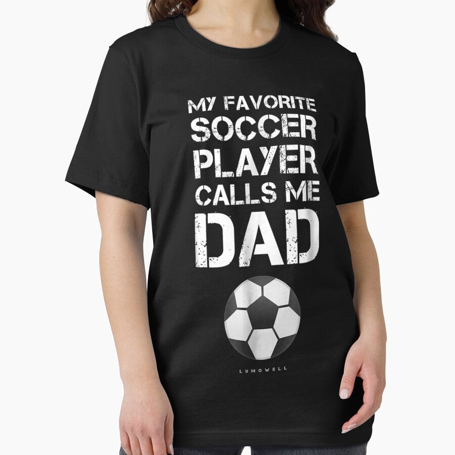 Funny Soccer . My Favorite Soccer Player Calls Me Dad by BlakenKart