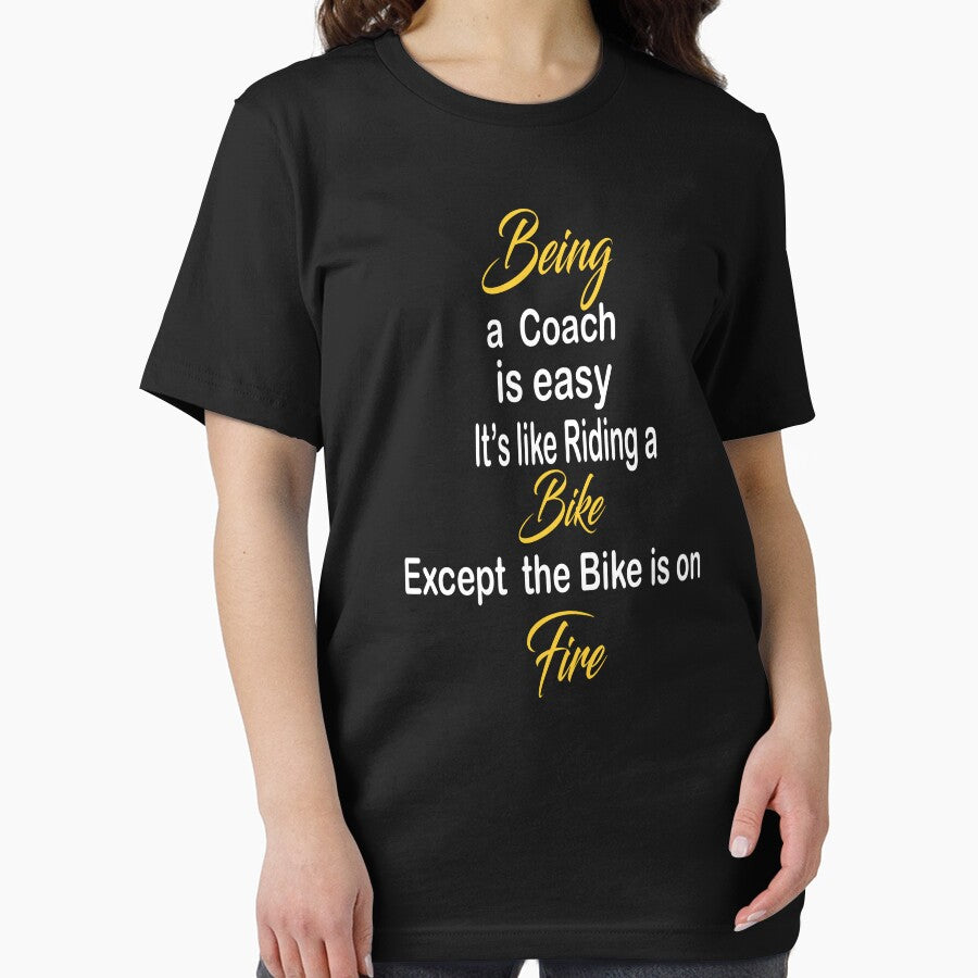 Being a coach is easy it's like riding a bike except the bike is on fire by kiondo