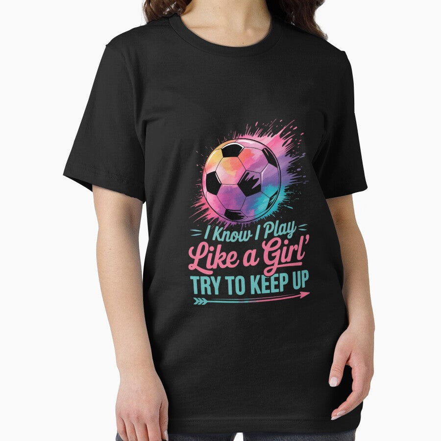 I know I Play Like A Girl Soccer by MathisBellanger