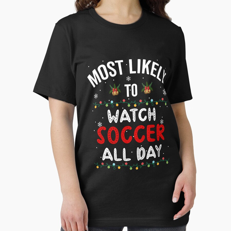 Most Likely To Watch Soccer All Day, Christmas by Fabvity