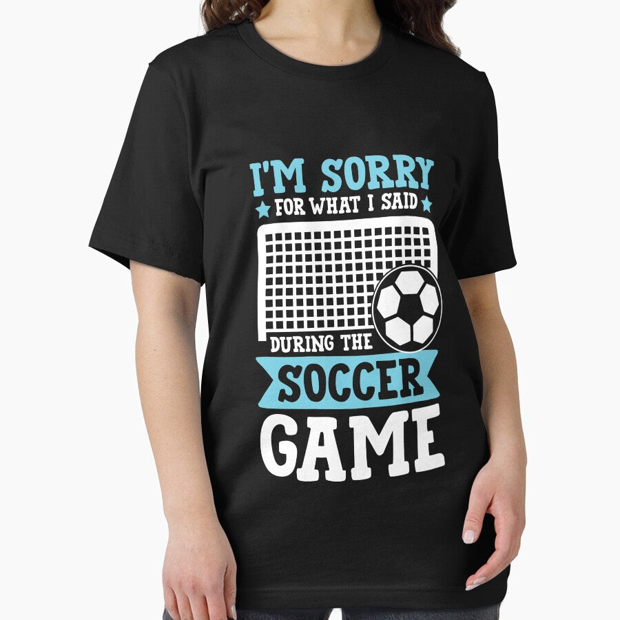 I'm Sorry For What I Said During The Soccer Game by SuperStuffStore