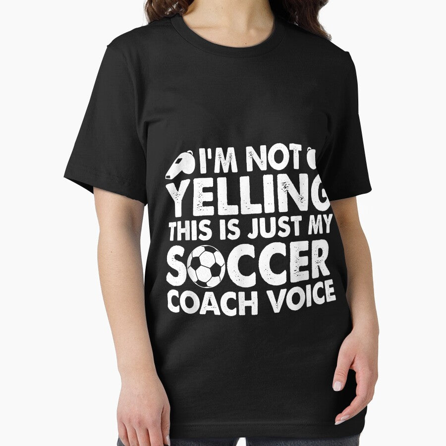 I'm Not Yelling This Is Just My Soccer Coach Voice Mom Dad by Mitzi12312