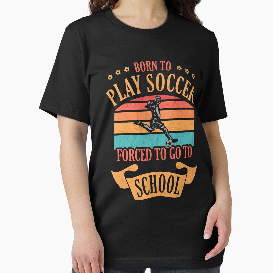 Born To Play Soccer Forced To Go To School Back To School by grinta2021