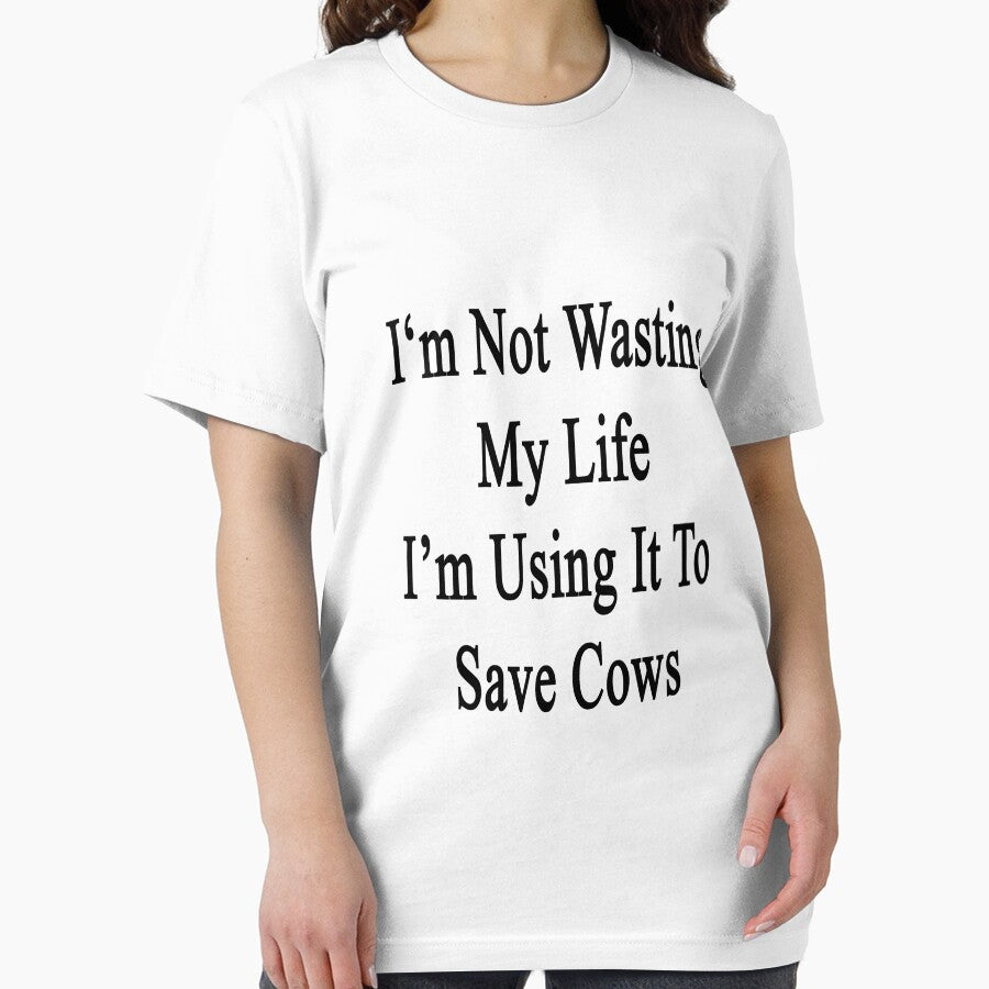 I'm Not Wasting My Life I'm Using It To Save Cows by supernova23
