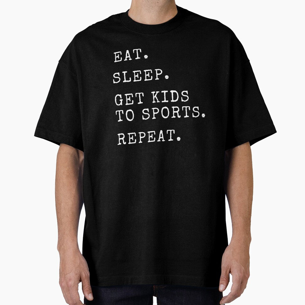 Eat Sleep Get Kids To Sports Repeat by Ashley0016