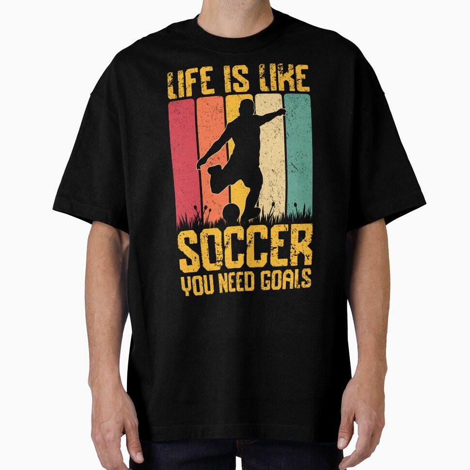 Life Is Like Soccer You Need Goals by legendaryskins
