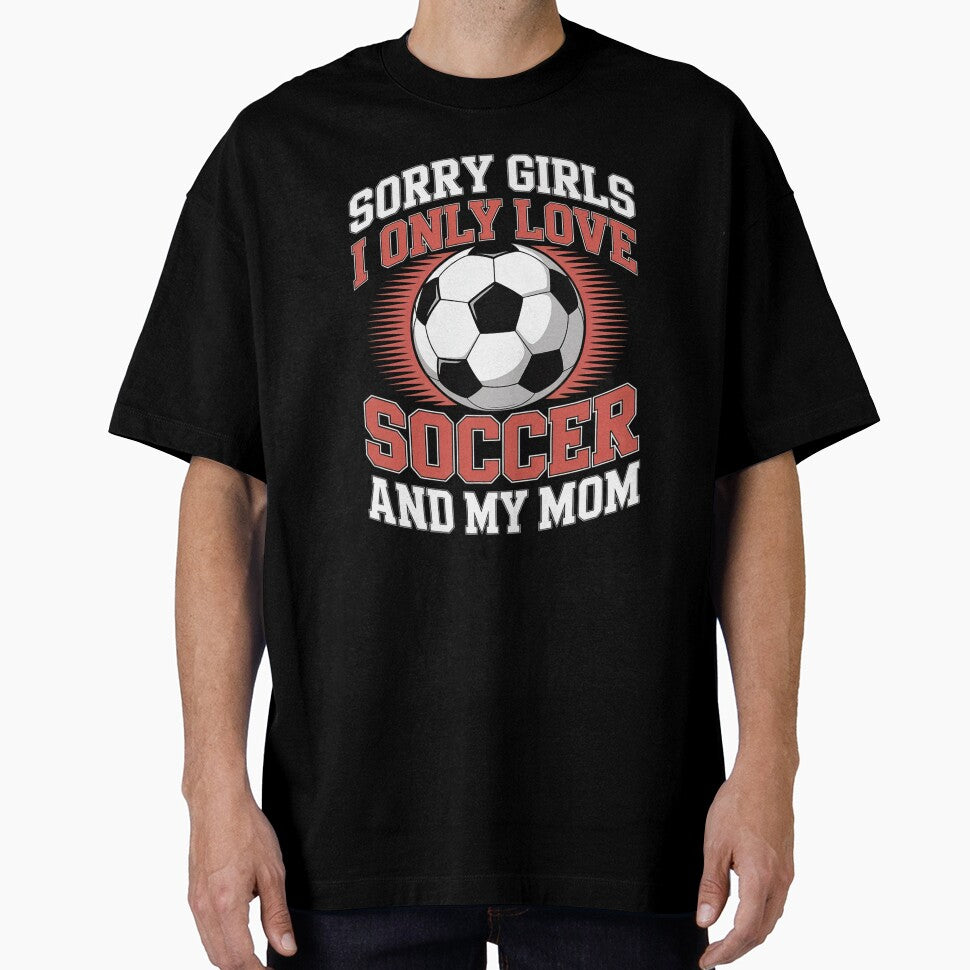 I Only Love Soccer and My Mom Funny Valentine's Day Soccer by Rrettgison