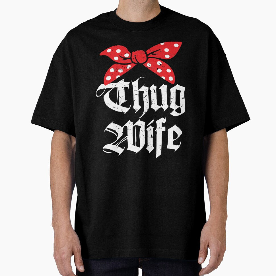 Thug Wife Funny Girlfriend Fiance Married T-shirt by alltheprints