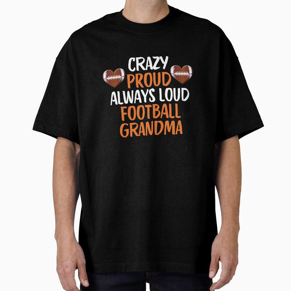 Crazy Proud Always Loud Football Grandma Funny Football Grandma Gift by lou731