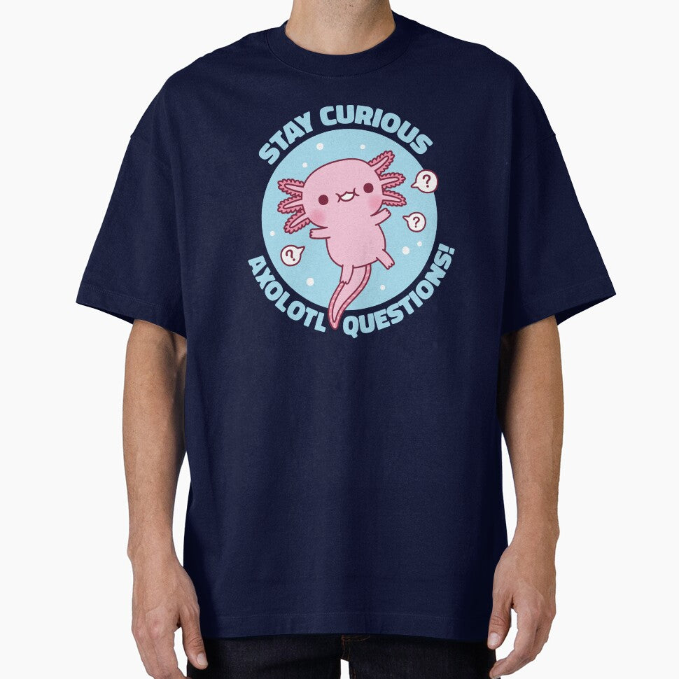 Funny Stay Curious Axolotl Questions Pun by rustydoodle