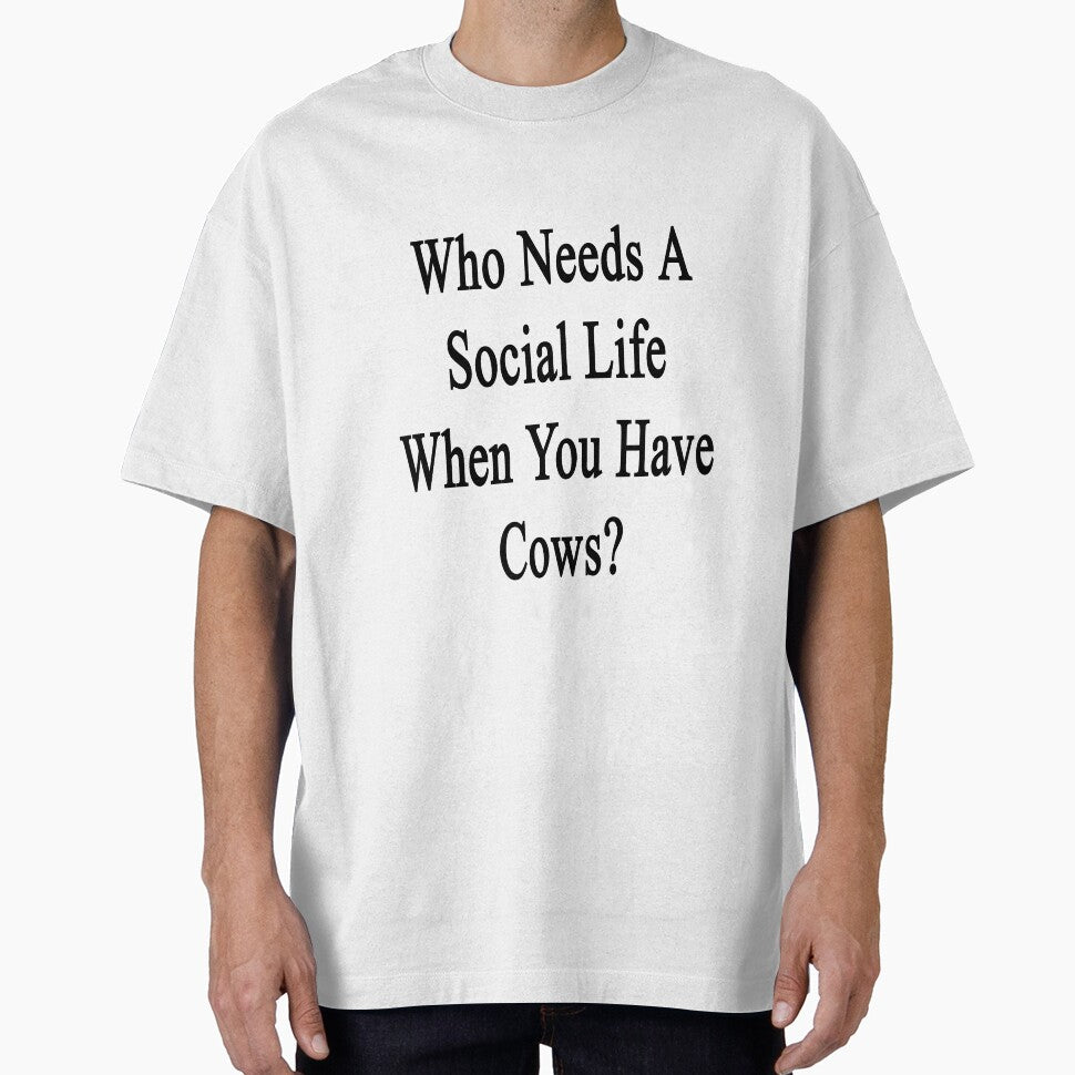 Who Needs A Social Life When You Have Cows? by supernova23