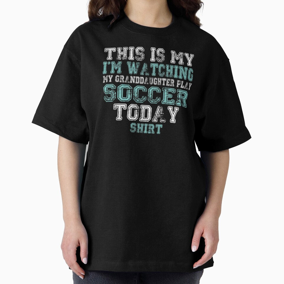 This Is My I'm Watching Granddaughter Play Soccer Today Shirt by nikkidawn74