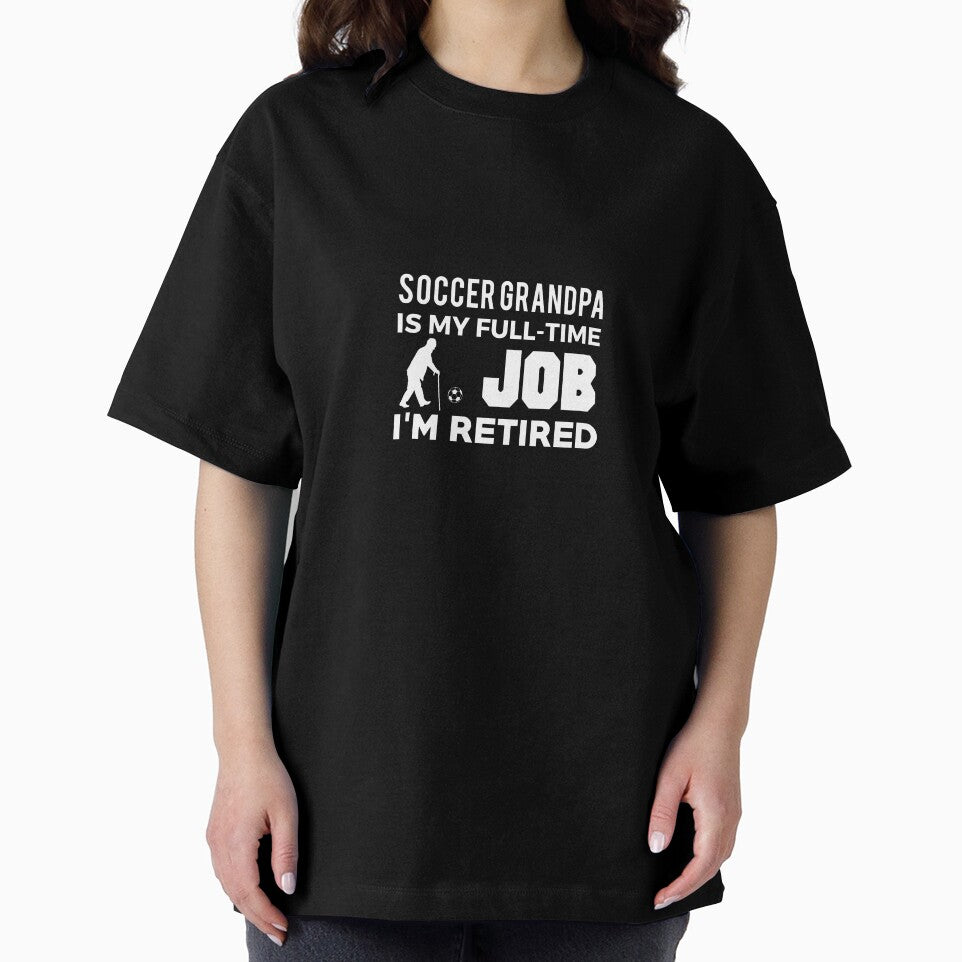 Soccer Grandpa Is My Full Time Job I'm Retired by AlwaysAwesome