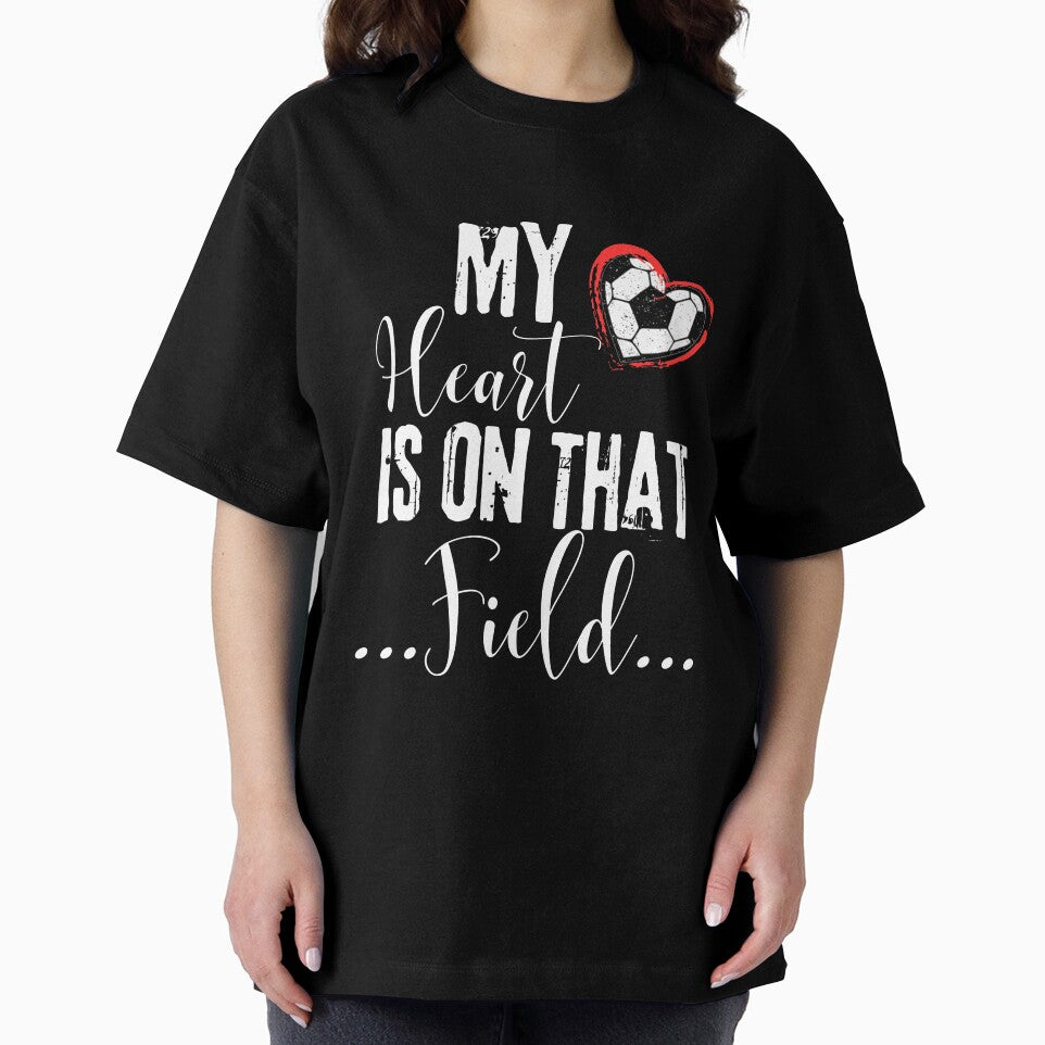 My Heart Is On That Soccer Field Funny Shirt Men Women Kids by Waritha (02) Srithong