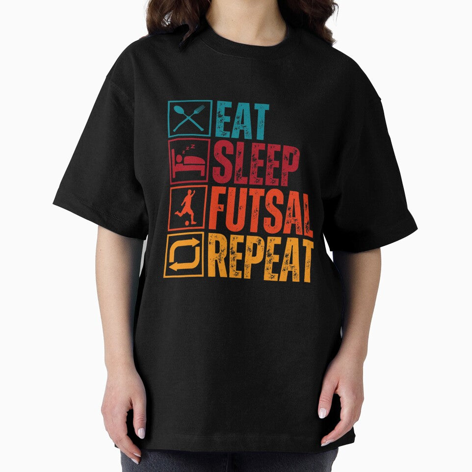 Eat Sleep Futsal Repeat by Designx99Shirt