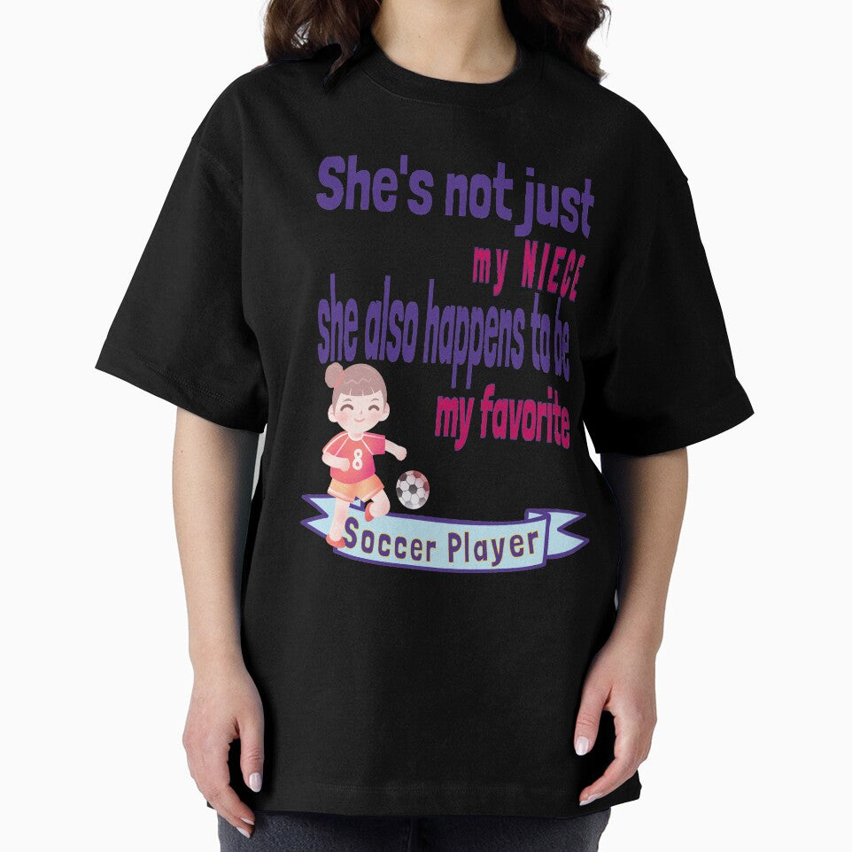 She's not just my Niece Favorite Soccer Player Aunt Uncle Tio Tia by tengamerx