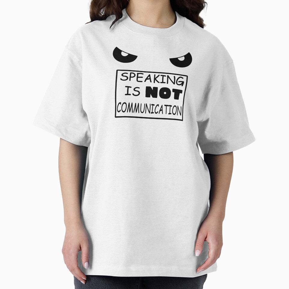Speaking is NOT communication by KprojectsKurt