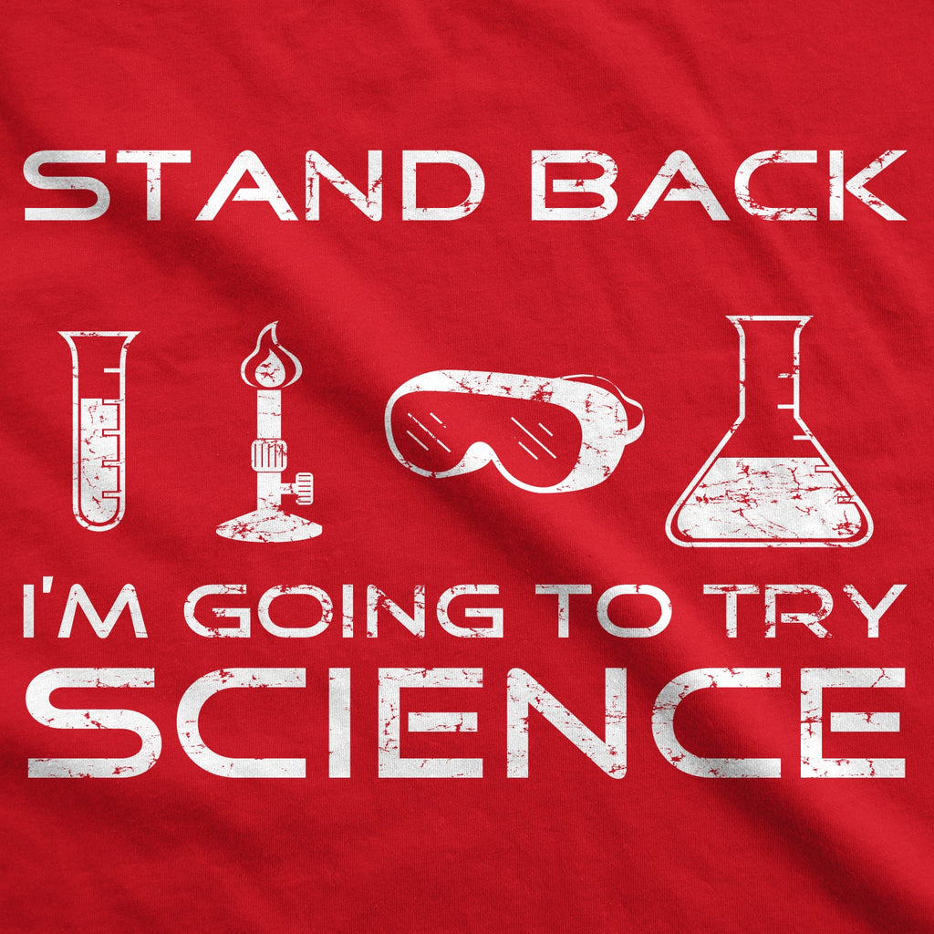Stand Back I'm Going To Try Science Women's T Shirt