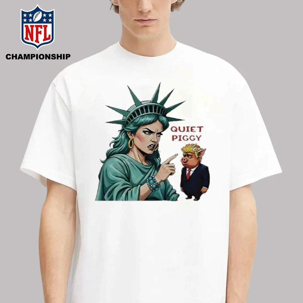 Statue Of Liberty Quiet Piggy Trump Shirt
