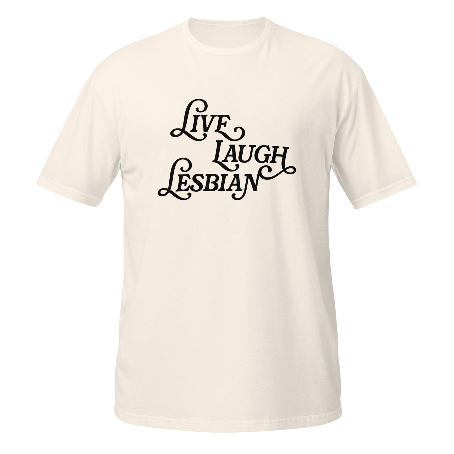 Live Laugh Lesbian Unisex Softystyle T-Shirt