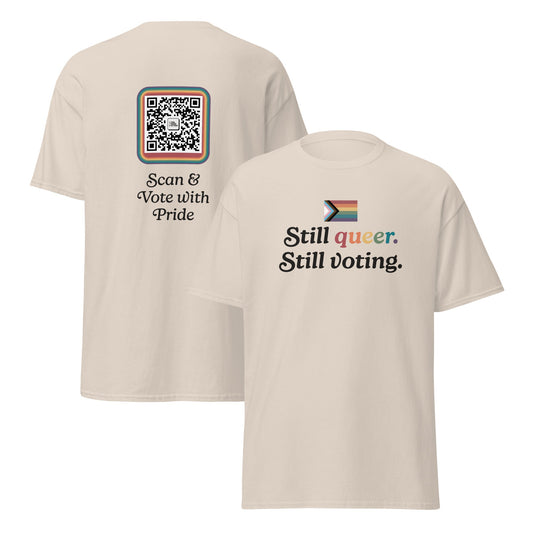 Still Queer Still Voting Feel Good Action Unisex T-Shirt
