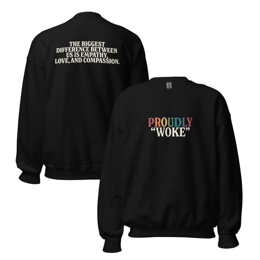 Proudly "Woke" Unisex Sweatshirt