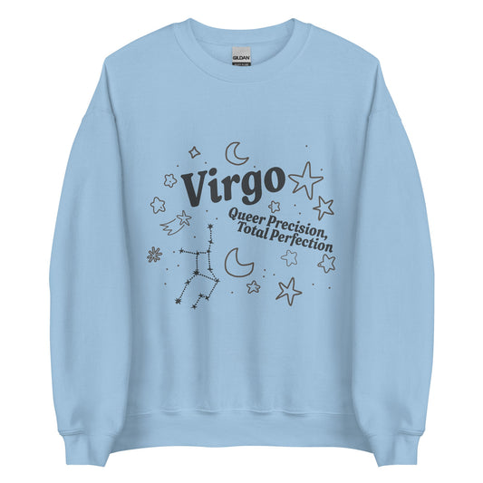 Virgo Queer Precision, Total Perfection Unisex Sweatshirt