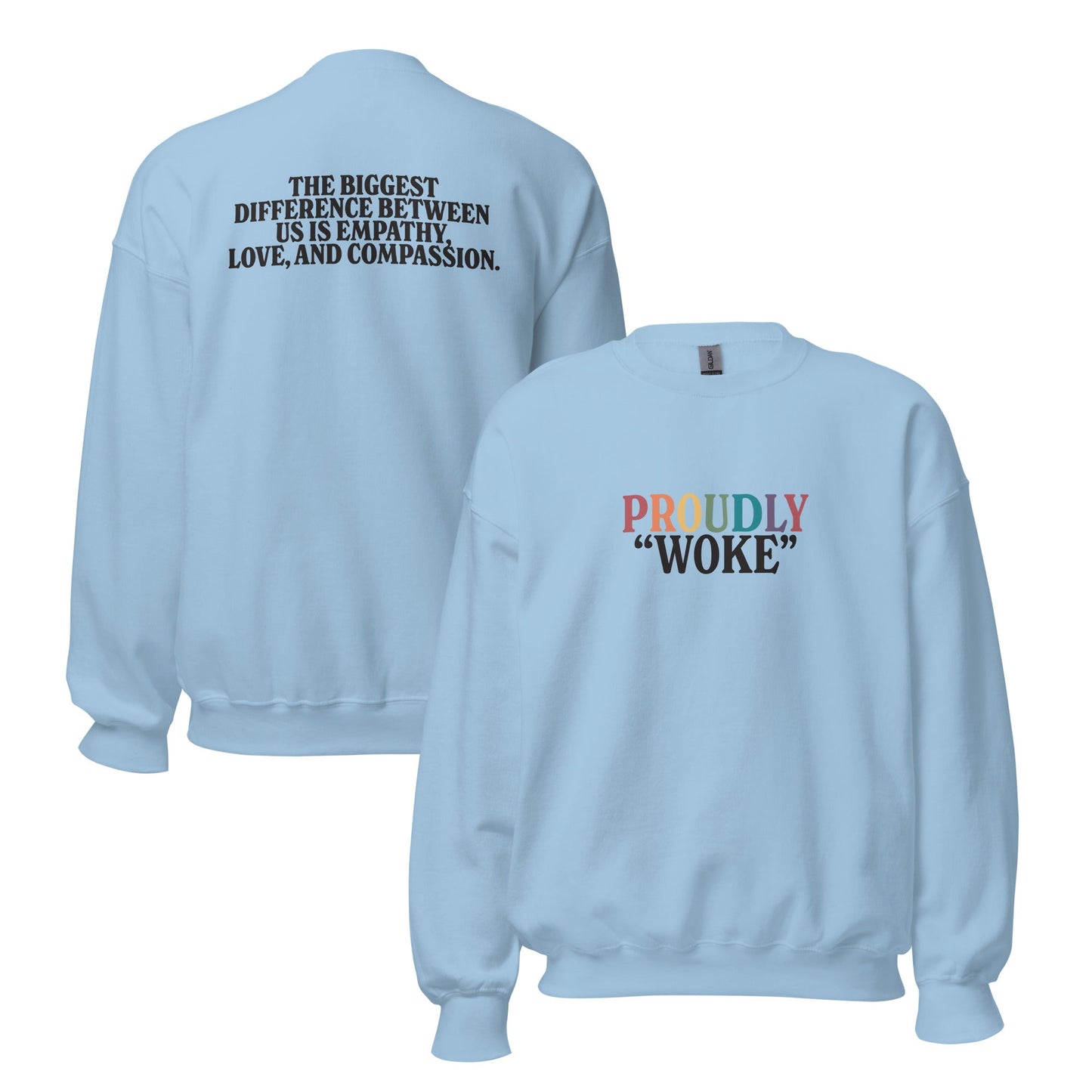 Proudly "Woke" Unisex Sweatshirt
