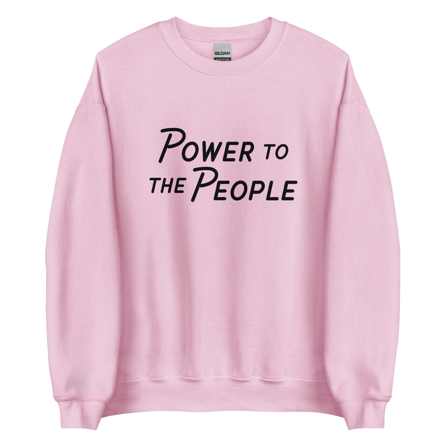 Power to the People Unisex Sweatshirt