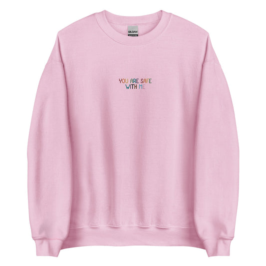 You Are Safe With Me Unisex Embroidered Sweatshirt