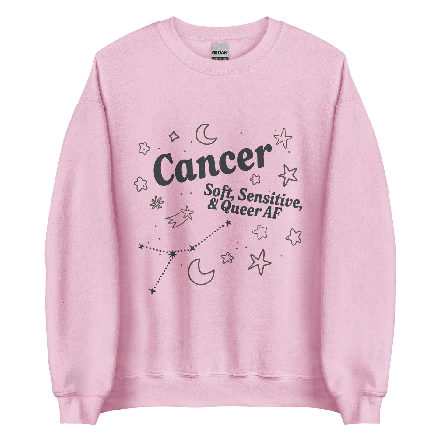 Cancer Soft, Sensitive, and Queer AF Unisex Sweatshirt