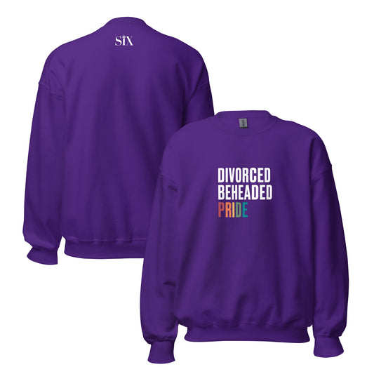 Divorced Beheaded Pride Unisex Sweatshirt