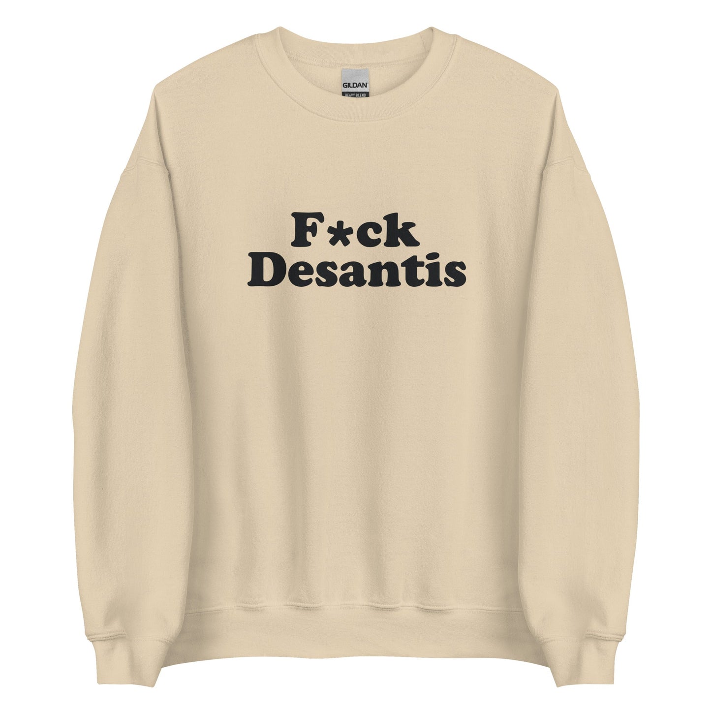 F*ck Desantis Unisex Sweatshirt