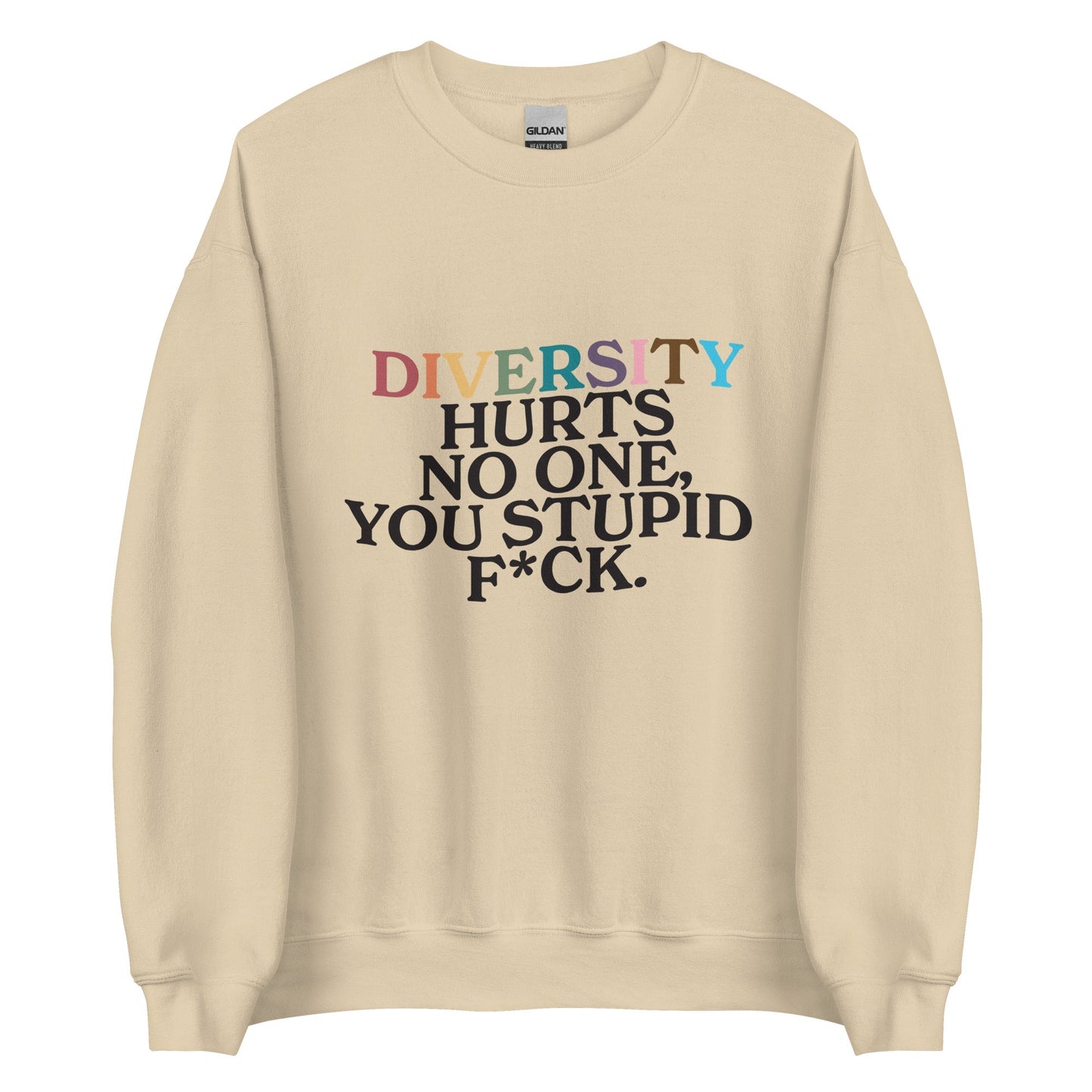 Diversity Hurts No One Unisex Sweatshirt