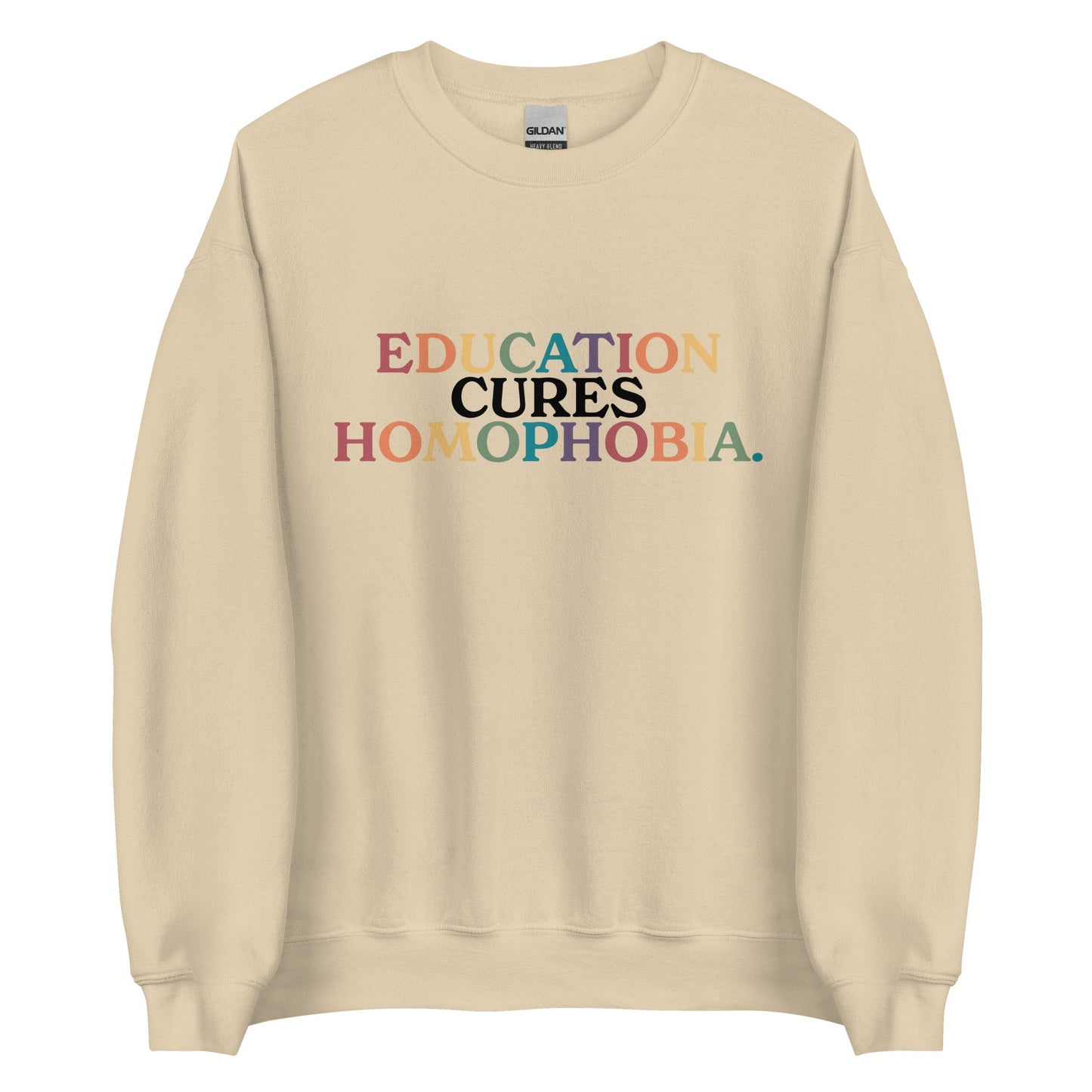 Education Cures Homophobia Unisex Sweatshirt