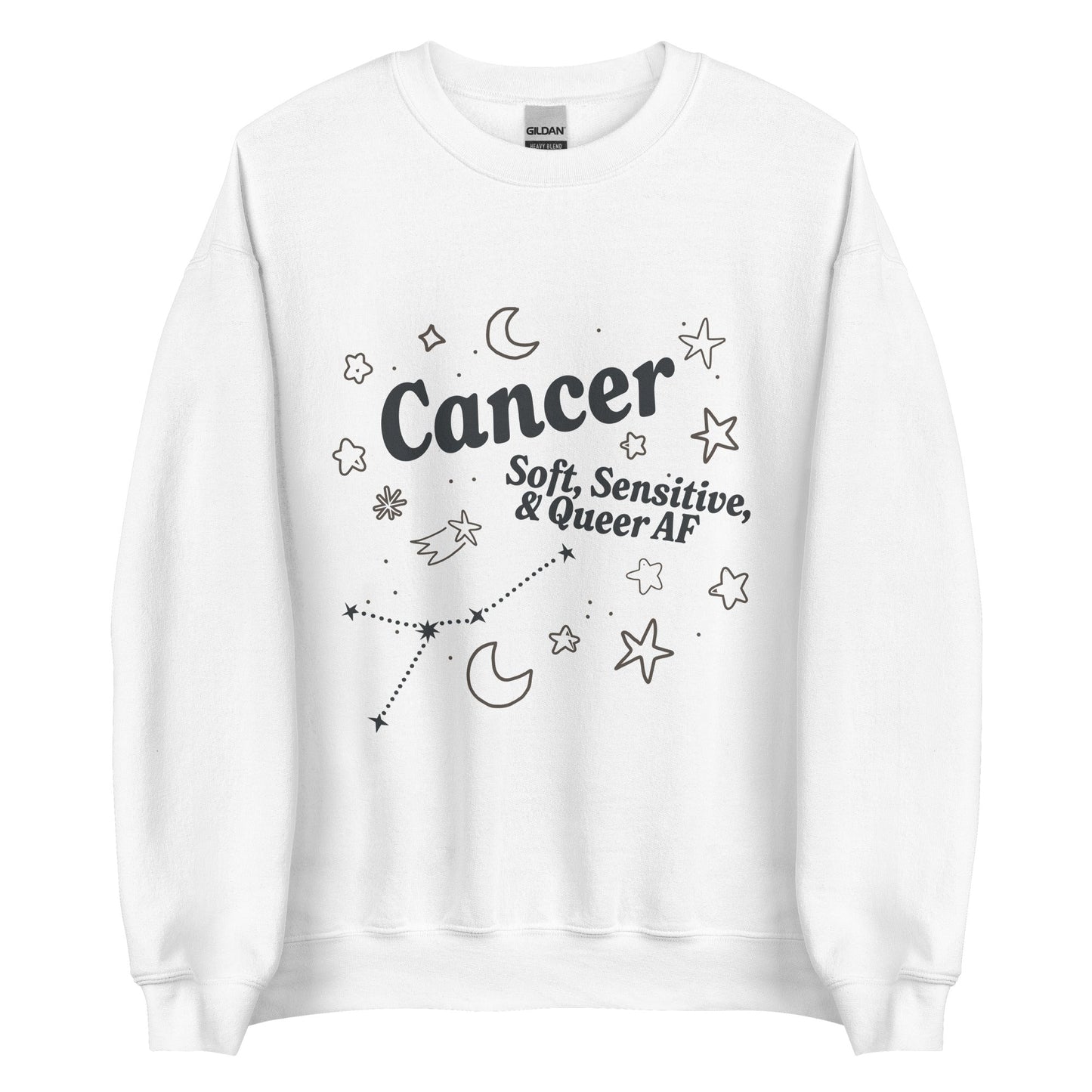 Cancer Soft, Sensitive, and Queer AF Unisex Sweatshirt