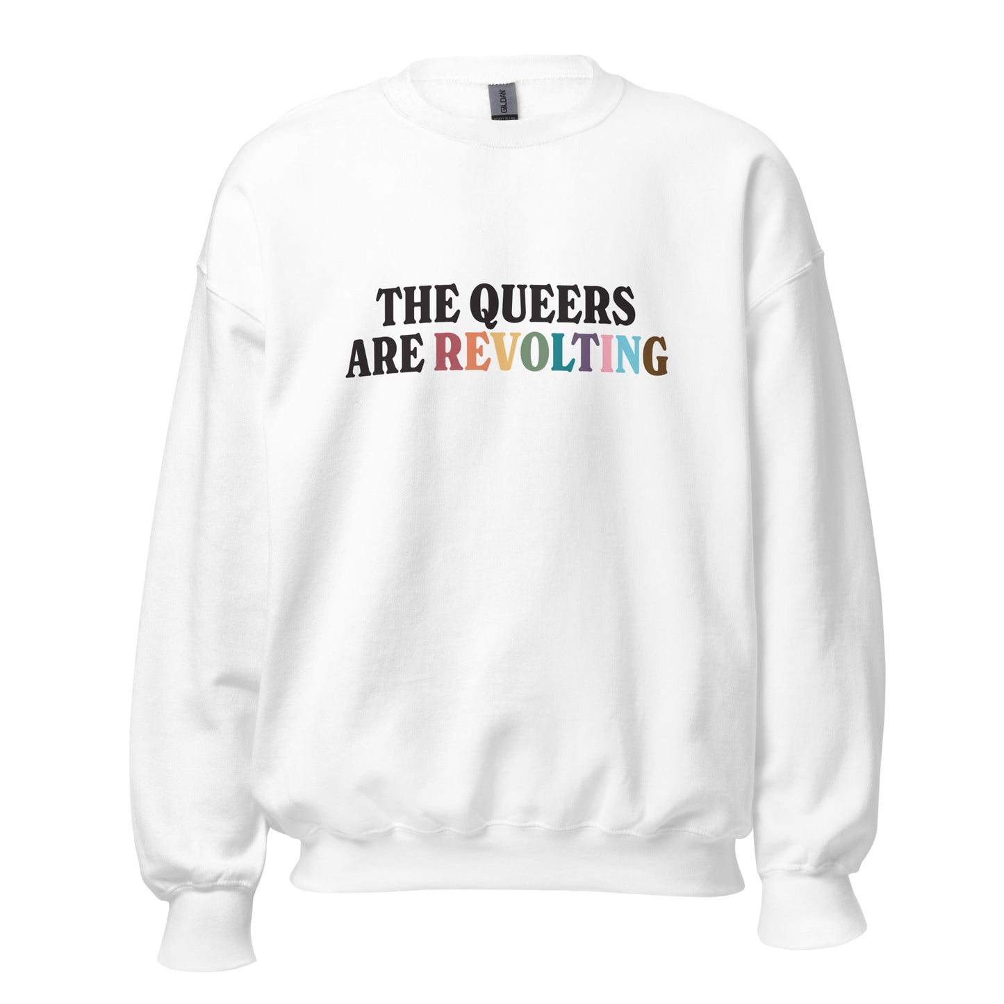 The Queers Are Revolting Unisex Sweatshirt