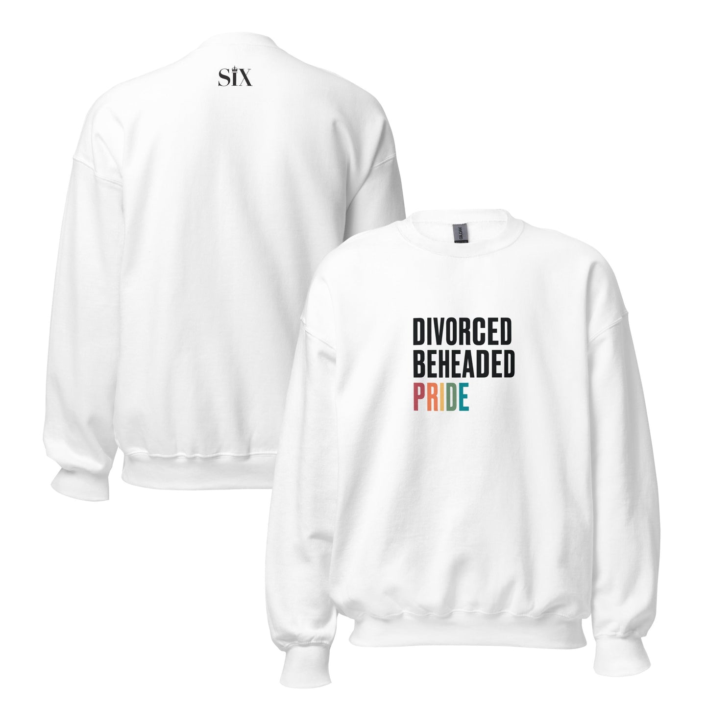 Divorced Beheaded Pride Unisex Sweatshirt