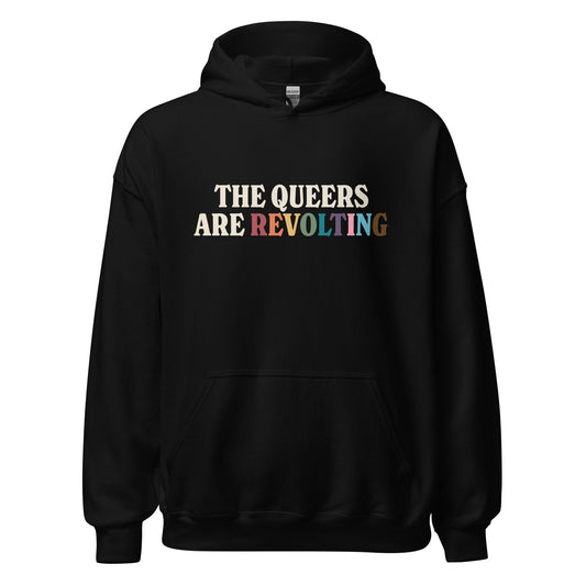 The Queers Are Revolting Unisex Hoodie