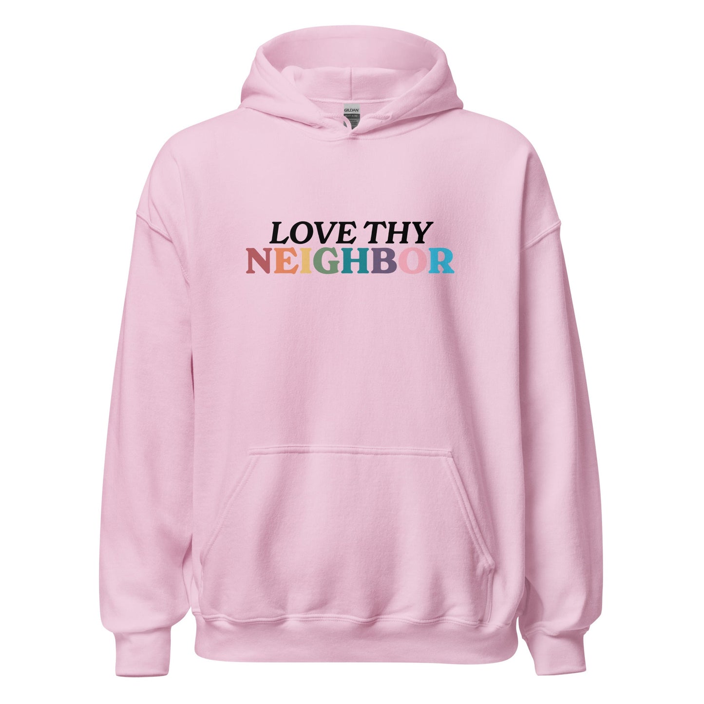 Love Thy Neighbor Unisex Hoodie