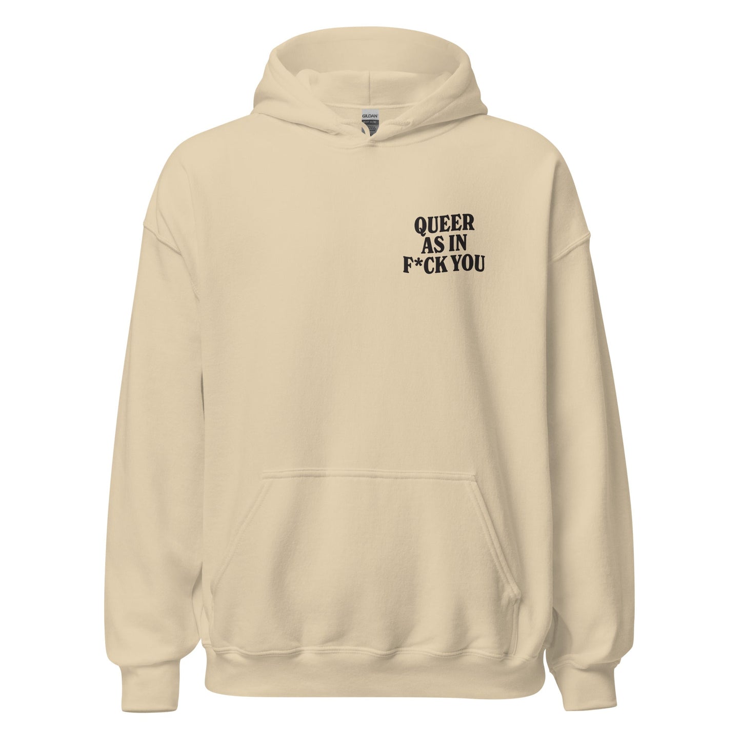 You Might Have the White House, But We Have the F*cking Streets / Queer As In Fuck You Unisex Hoodie